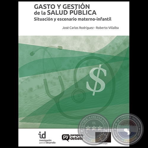 GASTO Y GESTIÓN de la SALUD PÚBLICA - Autores: JOSÉ CARLOS RODRÍGUEZ / ROBERTO VILLALBA - Año 2020